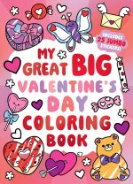 My Great Big Valentine's Day Coloring Book