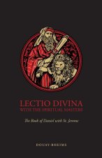Lectio Divina with the Spiritual Masters: The Book of Daniel with St. Jerome