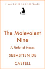 The Malevolent Nine: A Fistful of Hexes