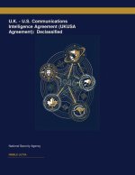 U.K. - U.S. Communications Intelligence Agreement (UKUSA Agreement)