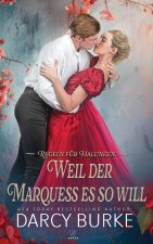 Weil der Marquess es so will
