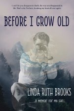 Before I grow old