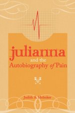 Julianna and the Autobiography of Pain