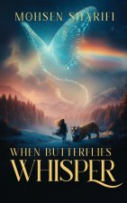 When Butterflies Whisper