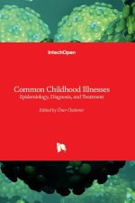 Common Childhood Illnesses - Epidemiology, Diagnosis, and Treatment