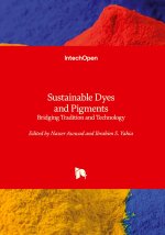 Sustainable Dyes and Pigments - Bridging Tradition and Technology