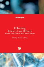 Enhancing Primary Care Delivery - Systems, Communities, and Clinical Practice