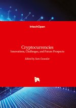 Cryptocurrencies - Innovations, Challenges, and Future Prospects