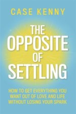 The Opposite of Settling