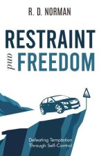 Restraint and Freedom