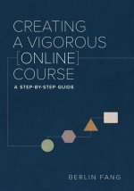 Creating a Vigorous Online Course
