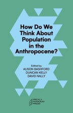 How Do We Think about Population in the Anthropocene?