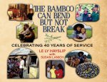 The Bamboo Can Bend but Not Break; Celebrating 40 Years of Service