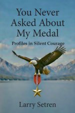 You Never Asked About My Medal