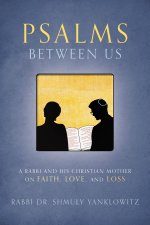 Psalms Between Us