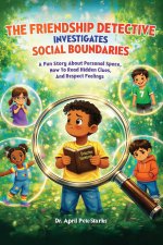 The Friendship Detective Investigates Social Boundaries