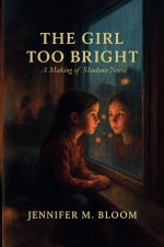The Girl Too Bright