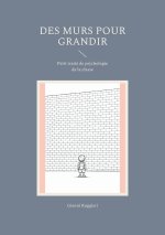 Des murs pour grandir