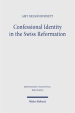 Confessional Identity in the Swiss Reformation