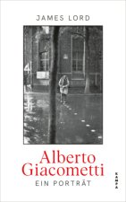 Alberto Giacometti: Ein Porträt