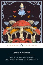 Lewis Carroll, Alice im Wunderland & Alice hinter den Spiegeln