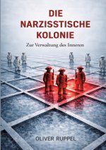 Die narzisstische Kolonie