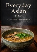 Everyday Asian by Tom