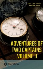 Adventures Of Two Captains Volume II