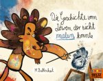 Die Geschichte vom Löwen, der nicht malen konnte