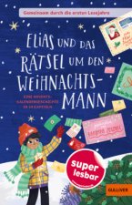 Gemeinsam durch die ersten Lesejahre. Elias und das Rätsel um den Weihnachtsmann