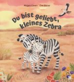 Du bist geliebt, kleines Zebra