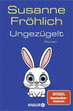 Ungezügelt