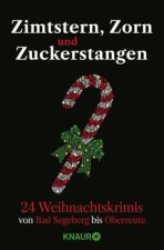 Zimtstern, Zorn und Zuckerstangen