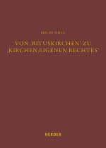 Von 'Rituskirchen' zu 'Kirchen eigenen Rechtes'