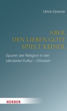 Aber den lieben Gott spielt keiner