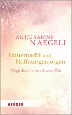 Trauernacht und Hoffnungsmorgen
