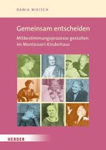 Wir entscheiden gemeinsam! Mitbestimmen im Montessori-Kinderhaus