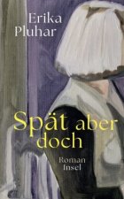 Spät aber doch