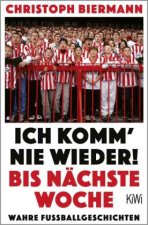 Ich komm' nie wieder! Bis nächste Woche