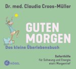 Guten Morgen - Das kleine Überlebensbuch