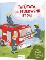 Mein Klapp-Sound-Buch: Tatütata, die Feuerwehr ist da!