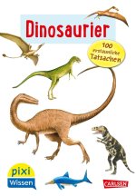 Pixi Wissen 55: VE 5: Dinosaurier. 100 erstaunliche Tatsachen