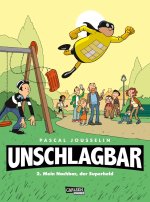 Unschlagbar! 2: Mein Nachbar, der Superheld - Hardcoverausgabe
