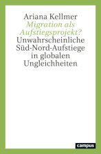 Migration als Aufstiegsprojekt?
