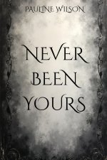 Never Been Yours