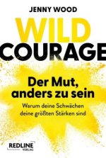 Wild Courage - Der Mut, anders zu sein