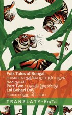 Folk Tales of Bengal / வங்காளத்தின் நாட்டுப்புறக் கதைகள் (Part Two / பகுதி இரண்டு)