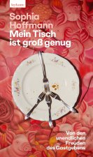 Mein Tisch ist groß genug - 1. Auflage mit Farbschnitt