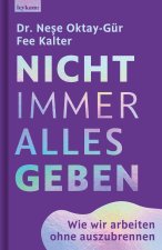 Nicht immer alles geben - Wie wir arbeiten ohne auszubrennen