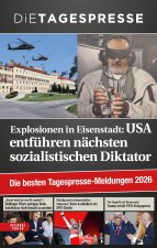 Die besten Tagespresse-Meldungen 2026